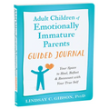 Adult Children of Emotionally Immature Parents Guided Journal: Your Space to Heal, Reflect, and Reconnect with Your True Self - Paperback
