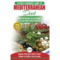 Mediterranean Diet: The Ultimate Beginner's Guide & Cookbook To Mediterranean Diet Meal Plan Recipes To Lose Weight, Lower Risk of Heart D - Paperback