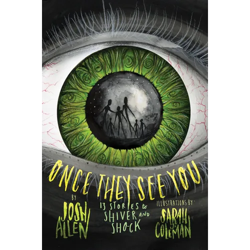 Once They See You: 13 Stories to Shiver and Shock - Hardcover