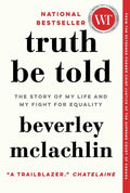 Truth Be Told: The Story of My Life and My Fight for Equality - Paperback