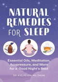 Natural Remedies for Sleep: Essential Oils, Meditation, Acupressure, and More for a Good Night's Rest - Paperback