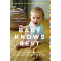 Baby Knows Best: Raising a Confident and Resourceful Child, the Rie(tm) Way - Paperback