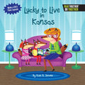 Lucky to Live in Kansas - Hardcover
