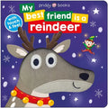 My Best Friend: Is a Reindeer - Board Book