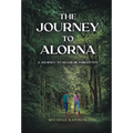The Journey to Alorna: A Journey to never be forgotten - Hardcover