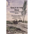 Gold in the Mud: A Hungarian Peasant Novel - Paperback
