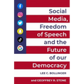 Social Media, Freedom of Speech, and the Future of Our Democracy - Paperback