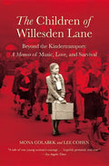The Children of Willesden Lane: Beyond the Kindertransport: A Memoir of Music, Love, and Survival - Paperback