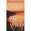 Born To Be Wild: A Thriller - Paperback