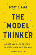 The Model Thinker: What You Need to Know to Make Data Work for You - Paperback