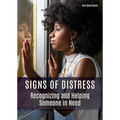 Signs of Distress: Recognizing and Helping Someone in Need - Hardcover