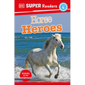 DK Super Readers Level 4 Horse Heroes - Paperback