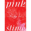 Pink Slime - Hardcover