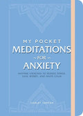 My Pocket Meditations for Anxiety: Anytime Exercises to Reduce Stress, Ease Worry, and Invite Calm - Paperback