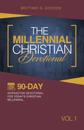 The Millennial Christian Devotional: Ninety-Day Interactive Devotional for Today's Christian Millennial Vol. 1 - Paperback