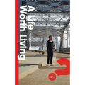 A Life Worth Living - Paperback