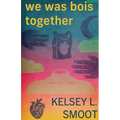 we was bois together - Paperback