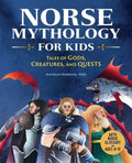 Norse Mythology for Kids: Tales of Gods, Creatures, and Quests - Paperback