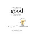 What does good look like? - Paperback