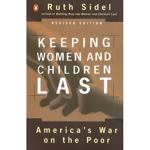 Keeping Women and Children Last: America's War on the Poor, Revised Edition - Paperback