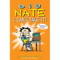 Big Nate: I Can't Take It!: Volume 7 - Paperback