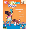 The Orange Wall: An Acorn Book (Rainbow Days #3) - Hardcover