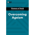 Overcoming Ageism (HBR Women at Work Series) - Paperback
