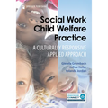 Social Work Child Welfare Practice: A Culturally Responsive Applied Approach - Paperback