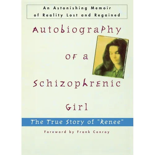 Autobiography of a Schizophrenic Girl: The True Story of Renee - Paperback
