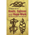 Knots, Splices and Rope-Work: An Illustrated Handbook - Paperback