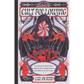 Cult Following: The Extreme Sects That Capture Our Imaginations--And Take Over Our Lives - Hardcover