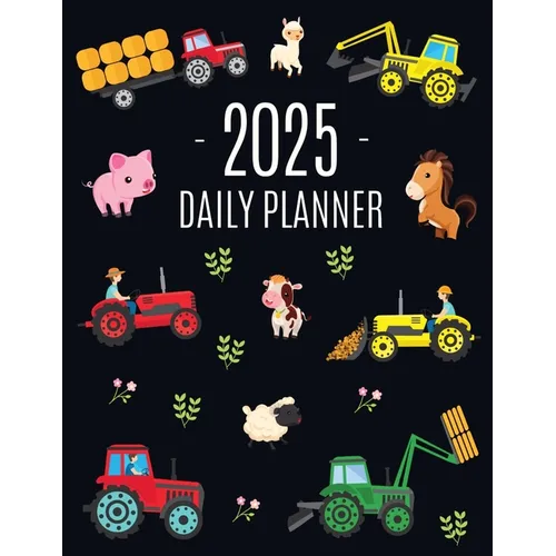 Farm Planner 2025: Cool Daily Agenda for 2025 Scheduler With Tractors & Funny Farm Animals (12 Months) Organizer with Cow, Sheep, Horse, - Paperback