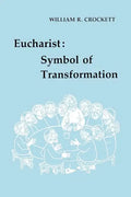 Eucharist: Symbol of Transformation - Paperback