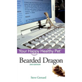 Bearded Dragon: Your Happy Healthy Pet - Hardcover