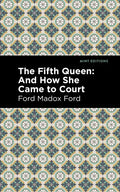 The Fifth Queen: And How She Came to Court - Paperback