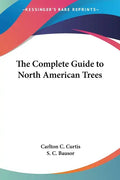 The Complete Guide to North American Trees - Paperback