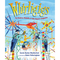 Whirligigs: The Wondrous Windmills of Vollis Simpson's Imagination - Hardcover