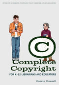 Complete Copyright for K-12 Librarians and Educators - Paperback