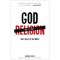 God Without Religion: Can It Really Be This Simple? - Paperback