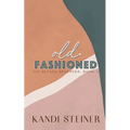 Old Fashioned: Special Edition - Paperback