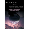 Shadows from a Veiled Creation: Classic Tales of Supernatural Fiction in the Christian Tradition - Paperback