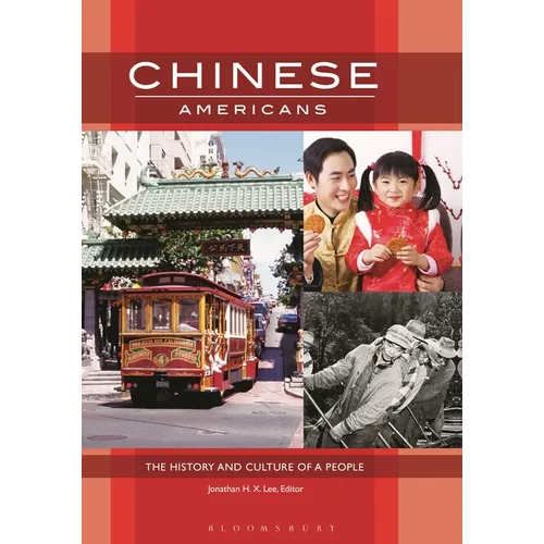 Chinese Americans: The History and Culture of a People - Paperback