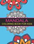 Mandala Coloring Book for Kids: 44 Big Mandalas to Color for Relaxation - Paperback