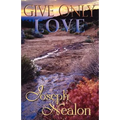 Give Only Love - Paperback