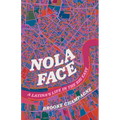 Nola Face: A Latina's Life in the Big Easy - Paperback