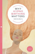 Why Hypnobirthing Matters - Paperback