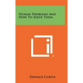Human Problems And How To Solve Them - Hardcover