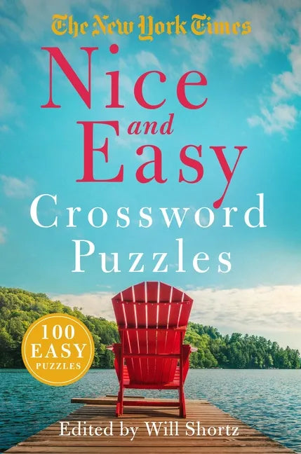 The New York Times Nice and Easy Crossword Puzzles: 100 Easy Puzzles - Paperback