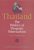 Thailand: The Politics of Despotic Paternalism - Paperback