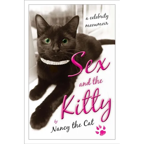 Sex and the Kitty: A Celebrity Meowmoir - Paperback